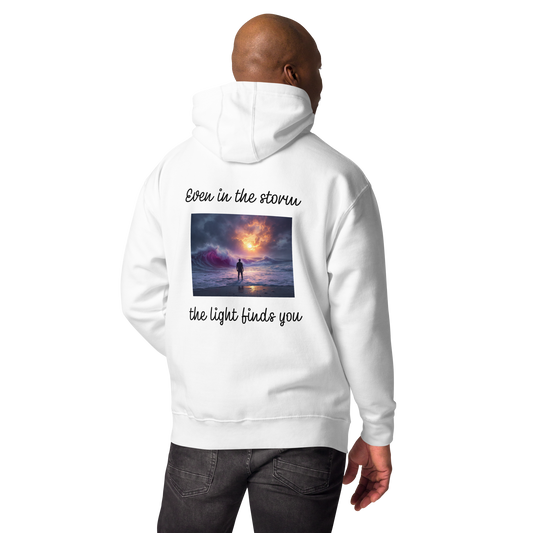 Unisex Hoodie - "Even in the storm, the light finds you." (black and white)